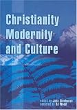 Stenhouse, John: Christianity, Modernity And Culture: New Perspectives On New Zealand History