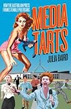 Baird, Julia: Media Tarts: How The Australian Press Frames Female Politicians