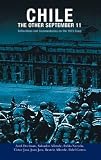 Aguilera, Pilar: Chile: The Other September 11 An Anthology of Reflections on the 1973 Coup