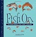 Fish On: Seafood Dishes That Make a Splash