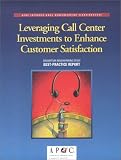 American Productivity & Quality Center: Leveraging Call Center Investments to Enhance Customer Satisfaction