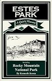 Jessen, Kenneth: Estes Park: A Quick History, Including Rocky Mountain National Park