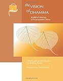 Nyanaponika, Thera: The Vision of Dhamma: Buddhist Writings of Nyanaponika Thera Nyanaponika, Thera: The Vision of Dhamma: Buddhist Writings of Nyanaponika Thera