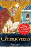 Armstrong, Dave: The Catholic Verses: 95 Bible Passages That Confound Protestants Armstrong, Dave: The Catholic Verses: 95 Bible Passages That Confound Protestants