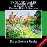 Brown, Karen: Karen Brown's England, Wales & Scotlands: Charming Hotels & Itineraries 2004 Brown, Karen: Karen Brown's England, Wales & Scotlands: Charming Hotels & Itineraries 2004