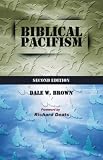 Brown, Dale W.: Biblical Pacifism Brown, Dale W.: Biblical Pacifism