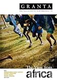 Jack, Ian: Granta: The View from Africa