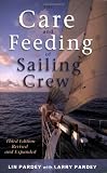 Pardey, Larry: The Care and Feeding of Sailing Crew Pardey, Larry: The Care and Feeding of Sailing Crew