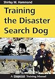 Hammond, Shirley M. I.: Training the Disaster Search Dog Hammond, Shirley M. I.: Training the Disaster Search Dog