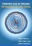 Tiller, William: Conscious Acts of Creation Tiller, William: Conscious Acts of Creation
