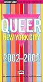 Quinn, Martin: Queer New York City 2002/2003: The Annual Guide to Gay & Lesbian NYC