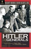 Heiber, Helmut: Hitler and His Generals : Military Conferences, 1942-1945