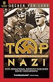 Von Lang, Jochen: Top Nazi: SS General Karl Wolff The Man Between Hitler And Himmler