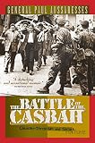 Aussaresses, Paul: The Battle of the Casbah : Terrorism and Counter-Terrorism in Algeria 1955-1957
