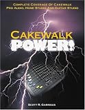 Garrigus, Scott R.: Cakewalk Power! Garrigus, Scott R.: Cakewalk Power!
