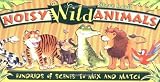 Lavis, Steve: Noisy Wild Animals Lavis, Steve: Noisy Wild Animals