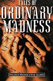 Bourne, Malcolm: Tales of Ordinary Madness Bourne, Malcolm: Tales of Ordinary Madness