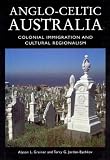 Jordan-Bychkov, Terry G.: Anglo-Celtic Australia: Colonial Immigration and Cultural Regionalism Jordan-Bychkov, Terry G.: Anglo-Celtic Australia: Colonial Immigration and Cultural Regionalism