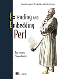 Cozens, Simon: Extending and Embedding Perl Cozens, Simon: Extending and Embedding Perl