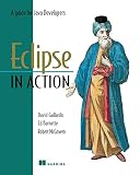 Gallardo, David: Eclipse in Action : A Guide for Java Developers Gallardo, David: Eclipse in Action : A Guide for Java Developers