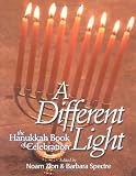 Zion, Noam: A Different Light: The Hanukkah Book of Celebration Zion, Noam: A Different Light: The Hanukkah Book of Celebration
