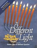 Zion, Noam: A Different Light: The Big Book of Hanukkah Zion, Noam: A Different Light: The Big Book of Hanukkah