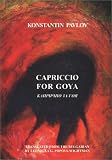Pavlov, Konstantin: Capriccio for Goya Pavlov, Konstantin: Capriccio for Goya
