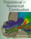 Poinsot, Thierry: Theoretical and Numerical Combustion Poinsot, Thierry: Theoretical and Numerical Combustion