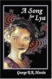 Martin, George R.R.: A Song for Lya