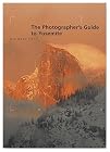 The Photographer's Guide to Yosemite