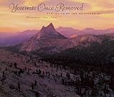 Fiddler, Claude: Yosemite Once Removed: Portraits of the Backcountry Fiddler, Claude: Yosemite Once Removed: Portraits of the Backcountry
