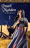 Haggard, H. Rider: Pearl Maiden: A Tale of the Fall of Jerusalem Haggard, H. Rider: Pearl Maiden: A Tale of the Fall of Jerusalem
