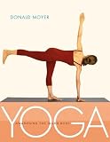 Moyer, Donald: Yoga: Awakening the Inner Body Moyer, Donald: Yoga: Awakening the Inner Body