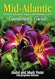 Heriteau, Jacqueline: Mid-Atlantic Gardener's Guide: Delaware, Maryland, Virginia, Washington, D.C.