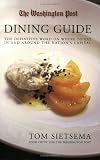 Sietsema, Tom: The Washington Post Dining Guide: The Definitive Word on Where to Eat in and around the Nation's Capital Sietsema, Tom: The Washington Post Dining Guide: The Definitive Word on Where to Eat in and around the Nation's Capital