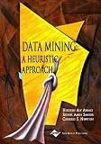 Newton, Charles S.: Data Mining: A Heuristic Approach