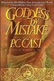Cast, P. C.: Goddess by Mistake Cast, P. C.: Goddess by Mistake