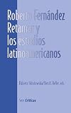 Sklodowska, Elzbieta: Roberto Fernandez Retamar Y Los Estudios Latinoamericanos Sklodowska, Elzbieta: Roberto Fernandez Retamar Y Los Estudios Latinoamericanos