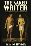 Hayden, G. Miki: The Naked Writer Hayden, G. Miki: The Naked Writer
