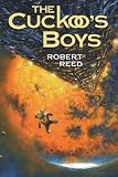 The Cuckoo's Boys (1930846371) by Reed, Robert Reed, Robert: The Cuckoo's Boys