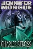 Stross, Charles: The Jennifer Morgue Stross, Charles: The Jennifer Morgue