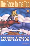 Larsson, Tomas: The Race to the Top: The Real Story of Globalization