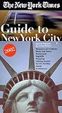New York Times Guides Staff: The New York Times Guide to New York City 2002