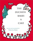 Kahl, Virginia: The Duchess Bakes a Cake Kahl, Virginia: The Duchess Bakes a Cake