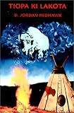 Redhawk, D. Jordan: Tiopa Ki Lakota Redhawk, D. Jordan: Tiopa Ki Lakota