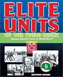 Ripley, Tim: Elite Units of the Third Reich: German Special Forces in World War II