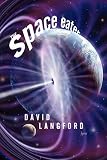 The Space Eater (1930997795) by Langford, David Langford, David: The Space Eater