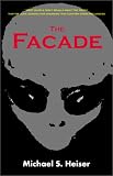 Heiser, Michael S.: The Facade Heiser, Michael S.: The Facade
