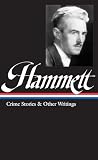 Hammett, Dashiell: Crime Stories and Other Writings