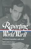 Hersey, John: Reporting World War II: American Journalism 1938-1946